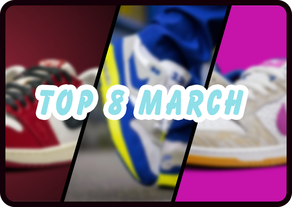March's Top 8 Sneaker Releases!